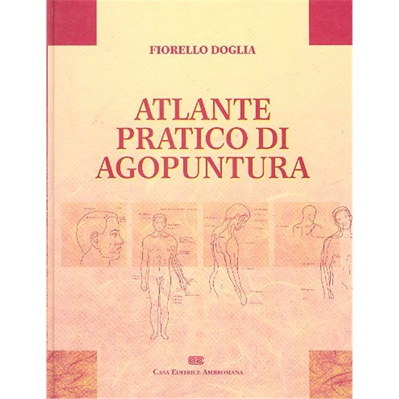 ATLANTE PRATICO DI AGOPUNTURA
